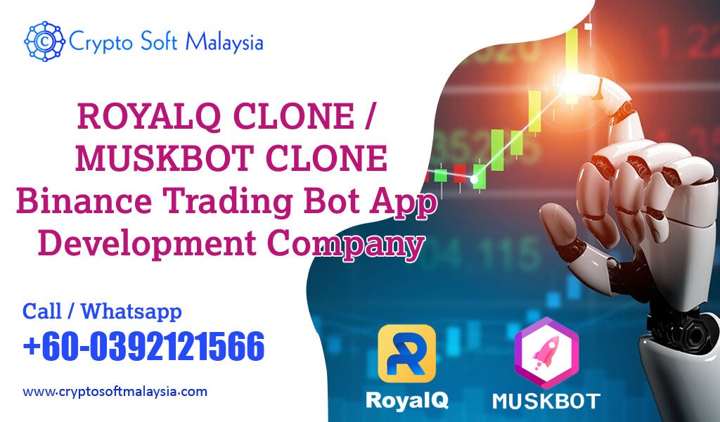 ROYALQ CLONE / MUSKBOT CLONE Binance Trading Bot App Development Company