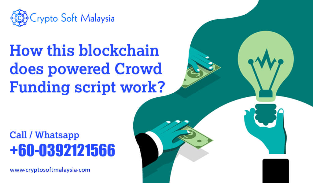 How this Blockchain does powered Crowd Funding Script work?